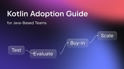The Ultimate Guide to Successfully Adopting Kotlin in a Java-Dominated Environment
