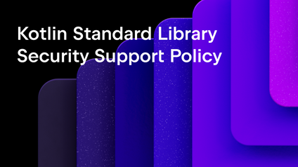 Introducing a Security Support Policy for the Kotlin Standard Library