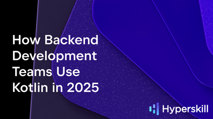 How Backend Development Teams Use Kotlin in 2025: Insights from a Certified Trainer