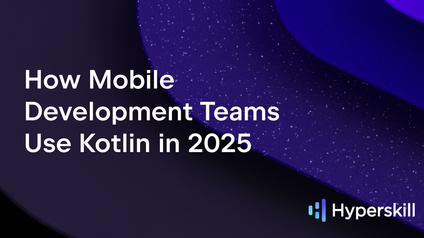 How Mobile Development Teams Use Kotlin in 2025: Insights From a Certified Trainer