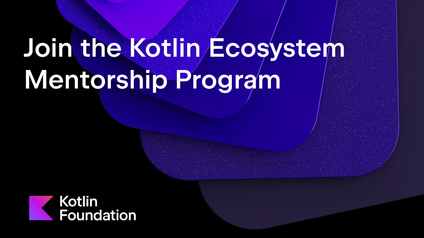 Join the Kotlin Ecosystem Mentorship Program