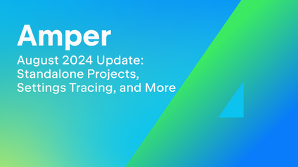 Amper Update August 2024 – Standalone Projects, Settings Tracing, and More