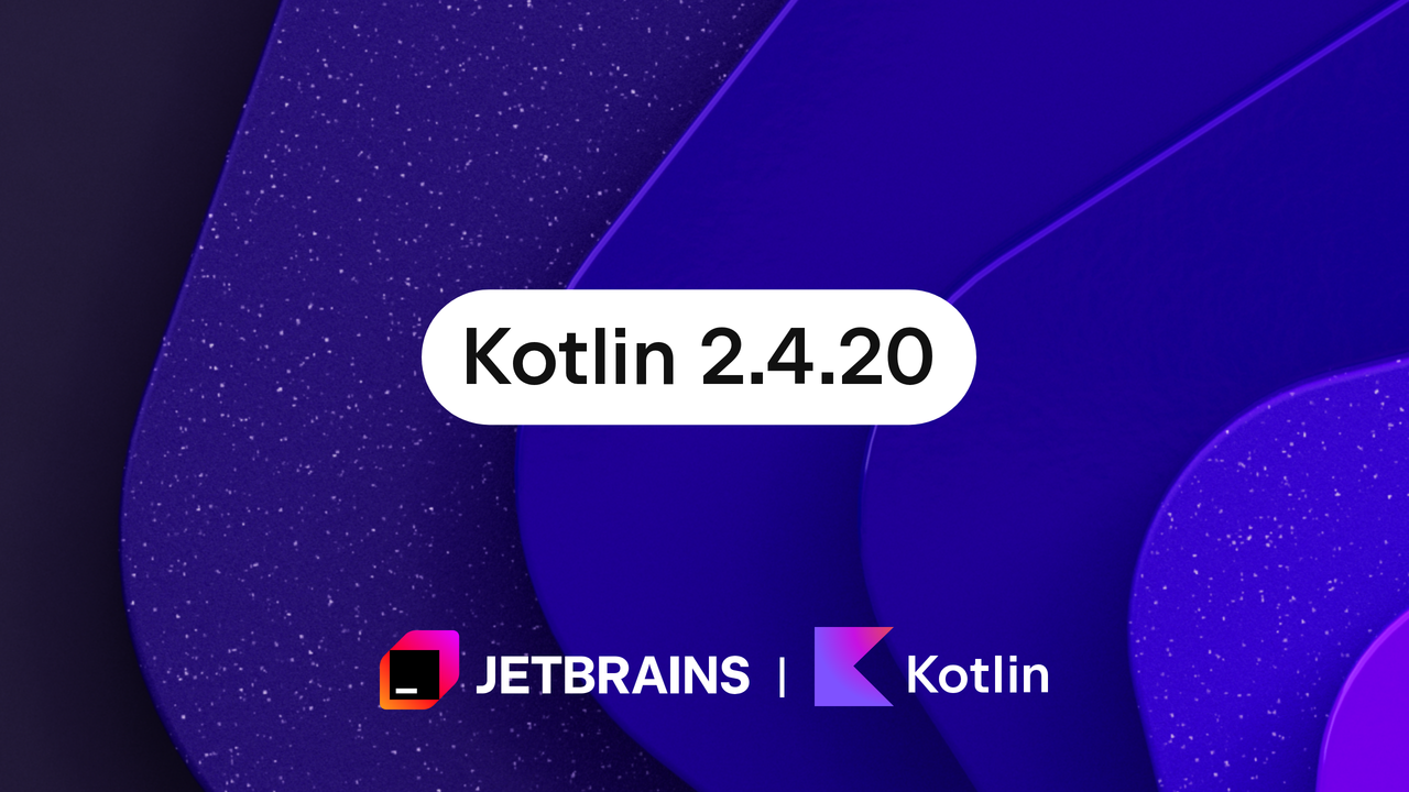 Kotlin 2.4.20 Released