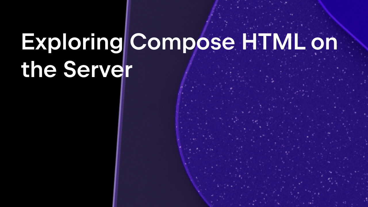 Exploring Compose HTML for Server Side Rendering