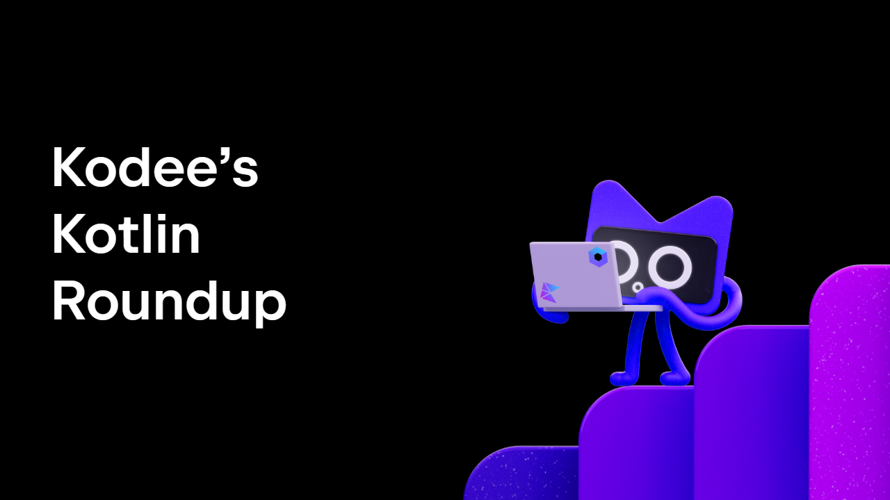 Kodee’s Kotlin Roundup: Birthday Wishes, Shipaton 2026, and the New Kotlin AI Benchmark